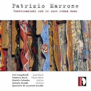 Marrone / Longobardi / Rossi - Patrizio Marrone: Conversazioi Con Le Cose Senza